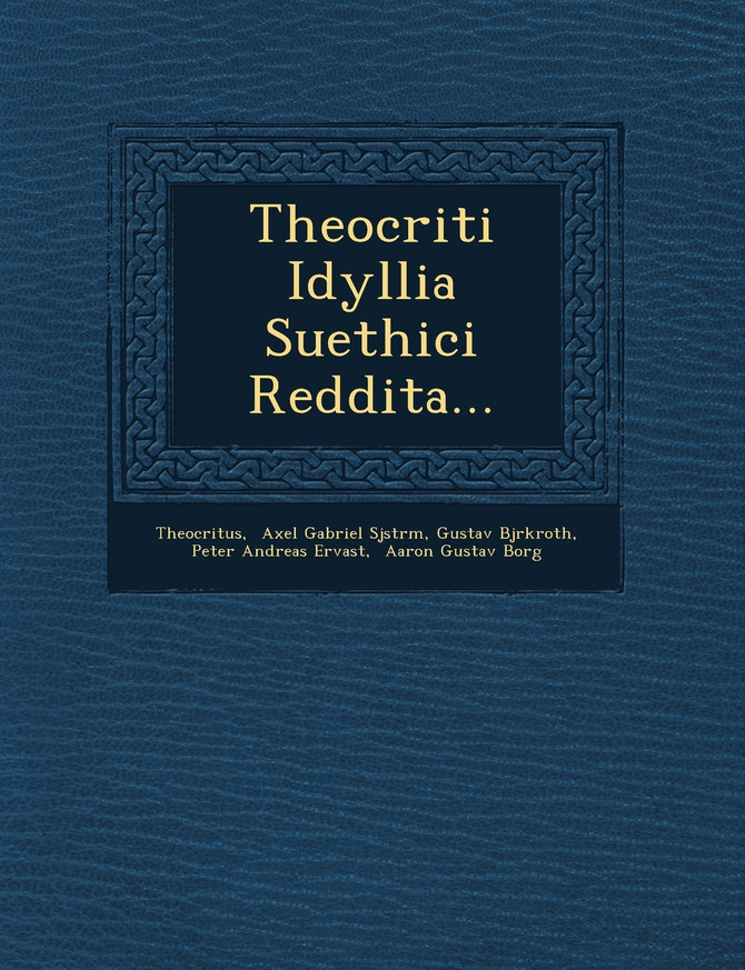 Theocriti Idyllia Suethici Reddita...