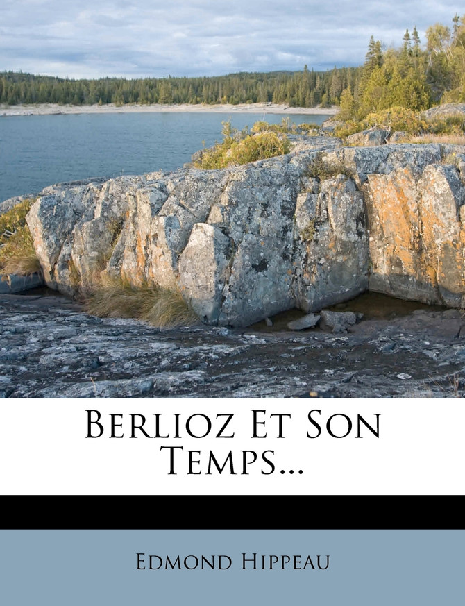Berlioz Et Son Temps...