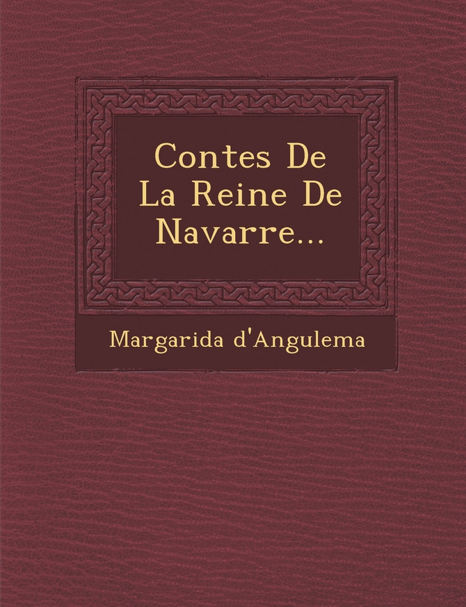 Contes De La Reine De Navarre...
