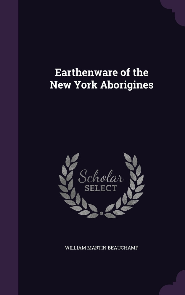Earthenware of the New York Aborigines