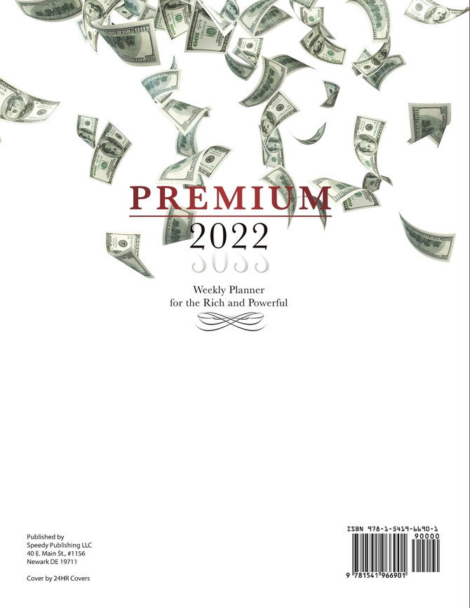 Premium 2022 Weekly Planner for the Rich and Powerful