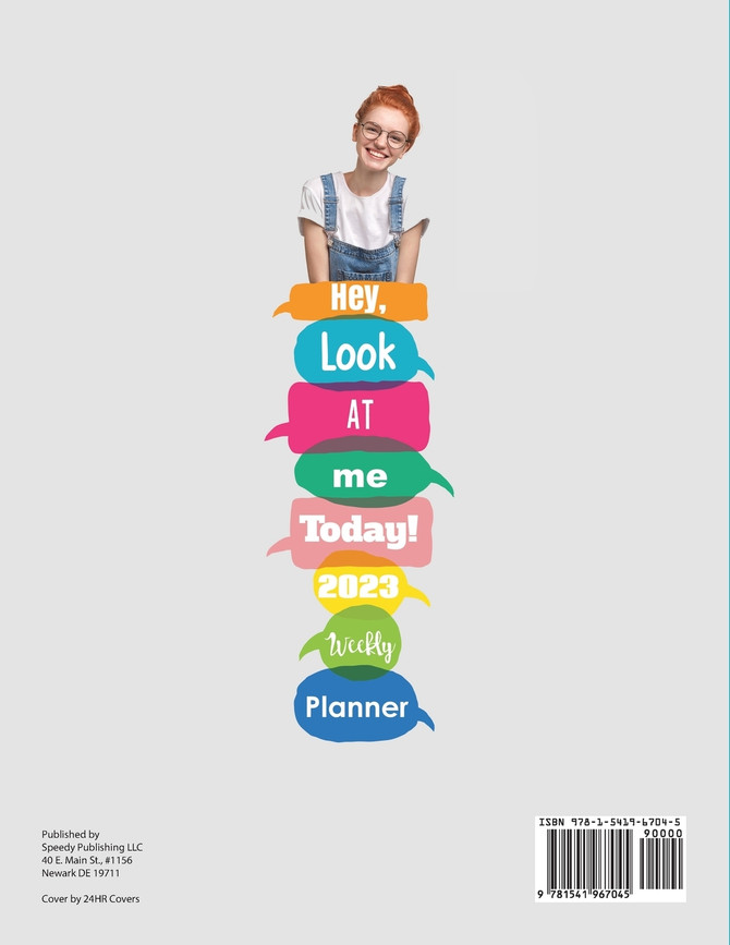 Hey, Look At Me Today! 2023 Weekly Planner