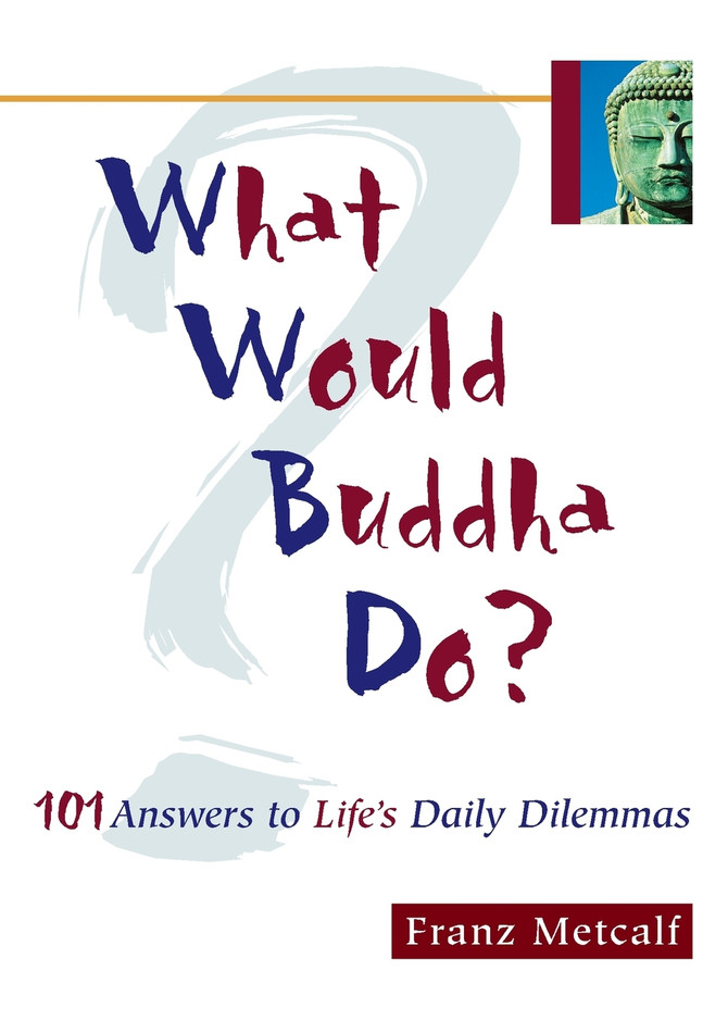 What Would Buddha Do?