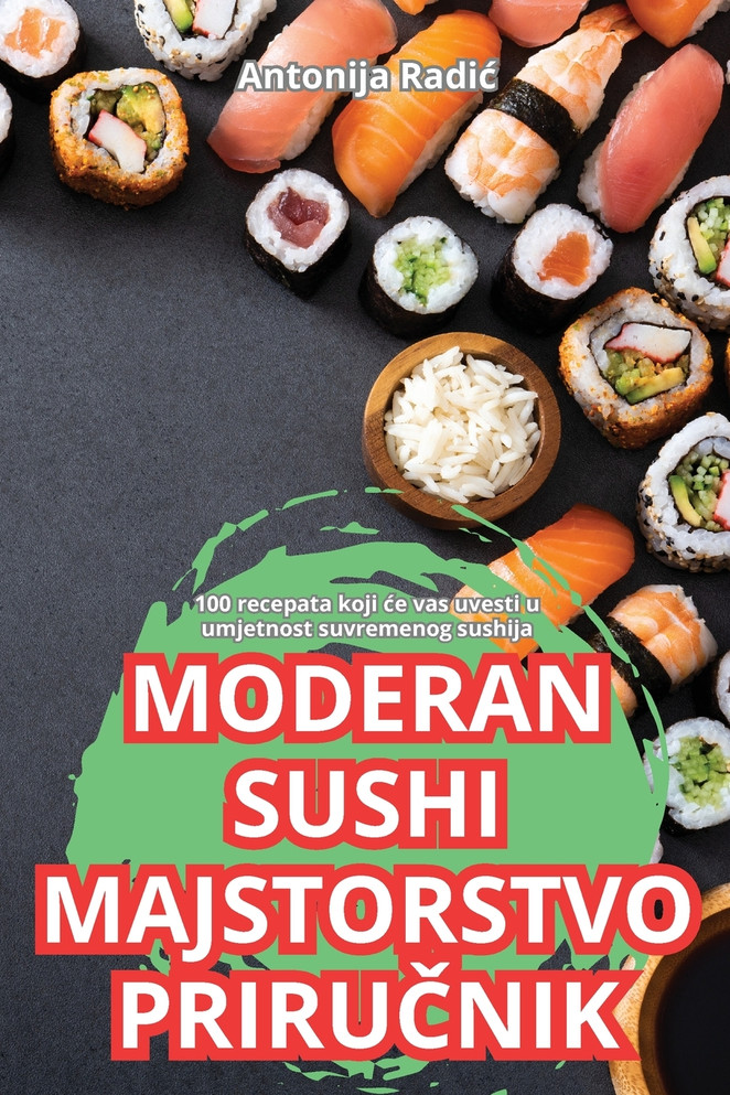 MODERAN SUSHI MAJSTORSTVO PRIRUČNIK