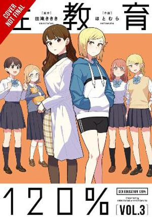Sex Ed 120%, Vol. 3