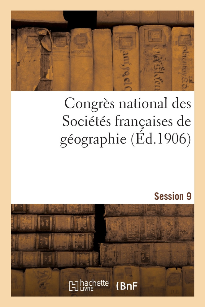 Congrès national des Sociétés françaises de géographie Session 19
