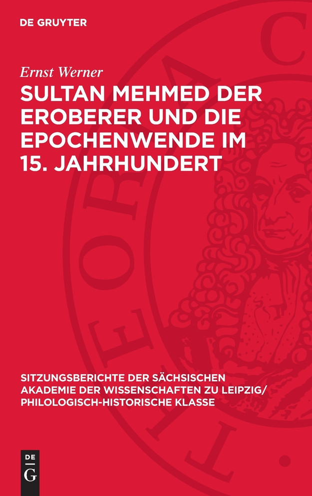 Sultan Mehmed der Eroberer und die Epochenwende im 15. Jahrhundert