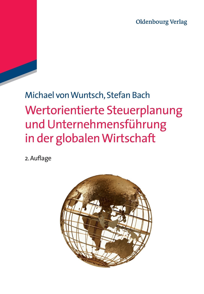 Wertorientierte Steuerplanung und Unternehmensführung in der globalen Wirtschaft