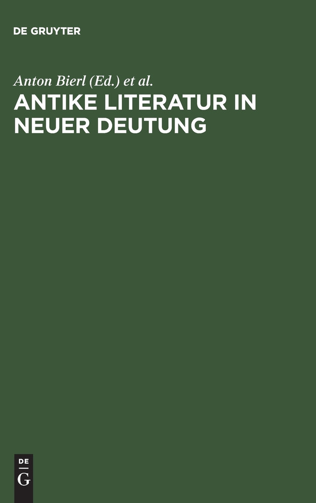 Antike Literatur in neuer Deutung