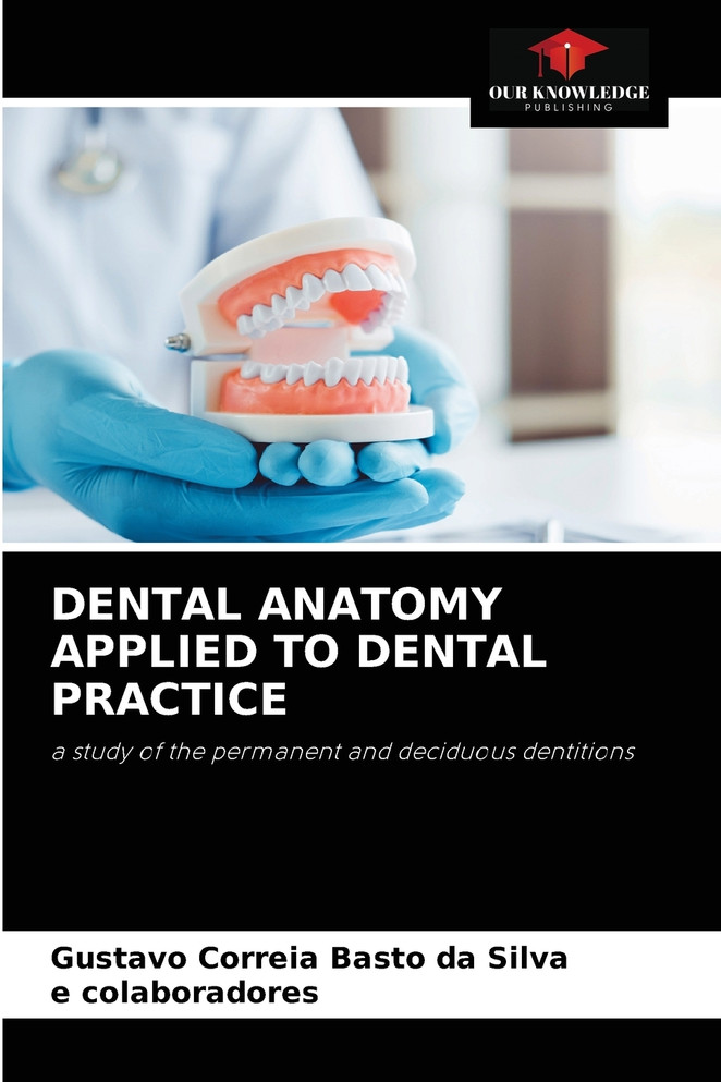 DENTAL ANATOMY APPLIED TO DENTAL PRACTICE