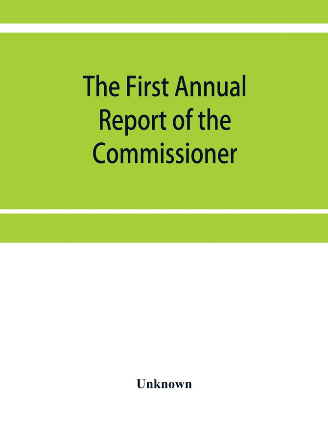 The First Annual Report of the Commissioner of Labor March 1886 Industrial depressions