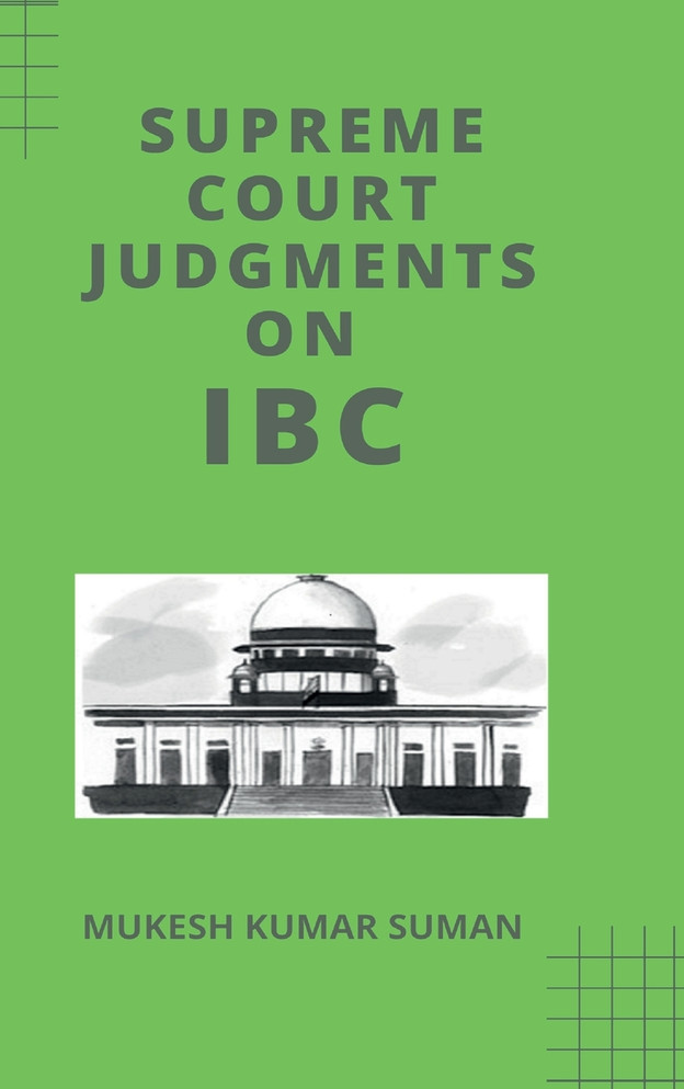 SUPREME COURT JUDGMENTS ON IBC