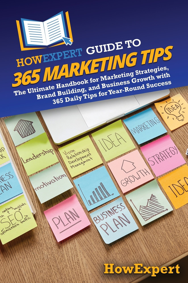 HowExpert Guide to 365 Marketing Tips
