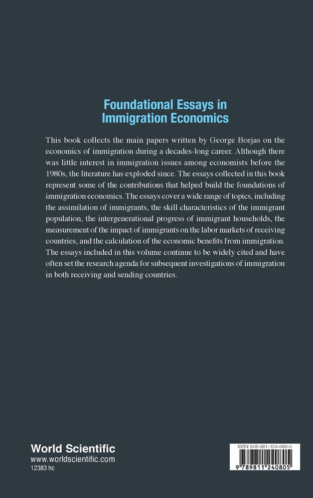 FOUNDATIONAL ESSAYS IN IMMIGRATION ECONOMICS