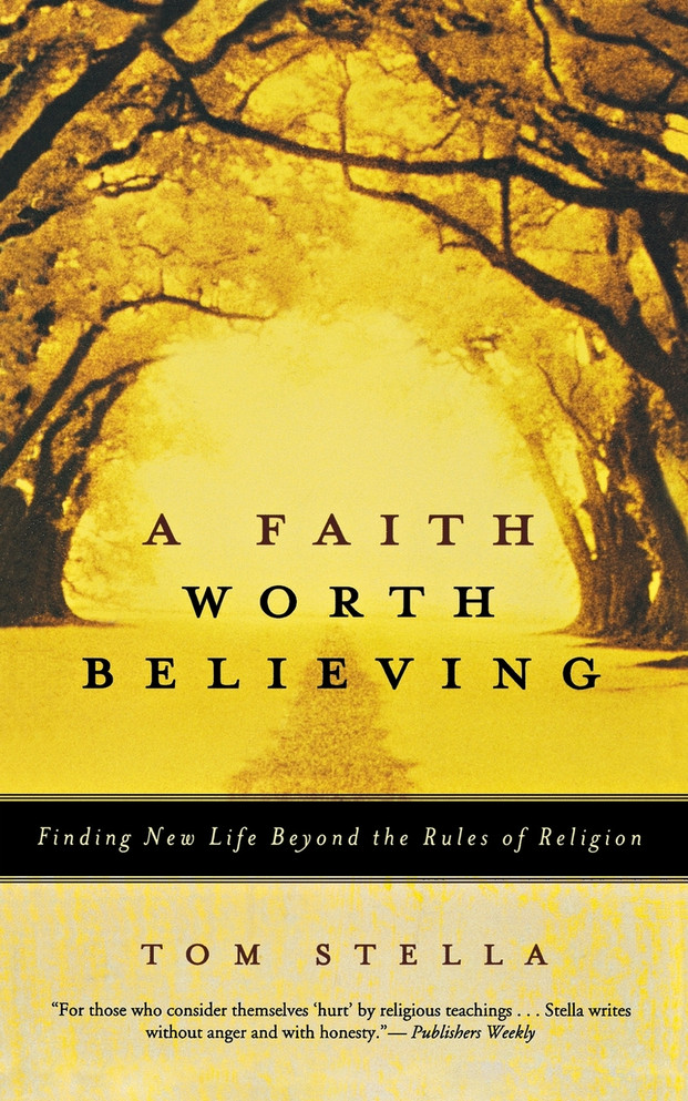A Faith Worth Believing
