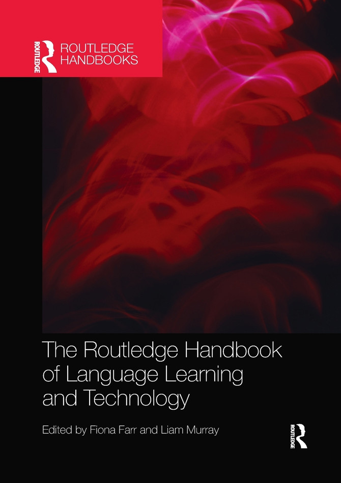 The Routledge Handbook of Language Learning and Technology