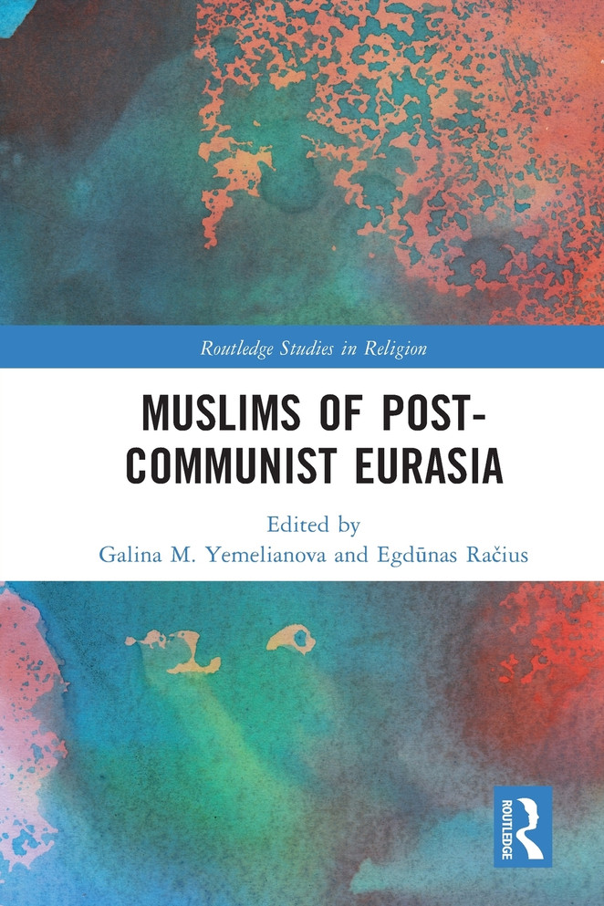 Muslims of Post-Communist Eurasia