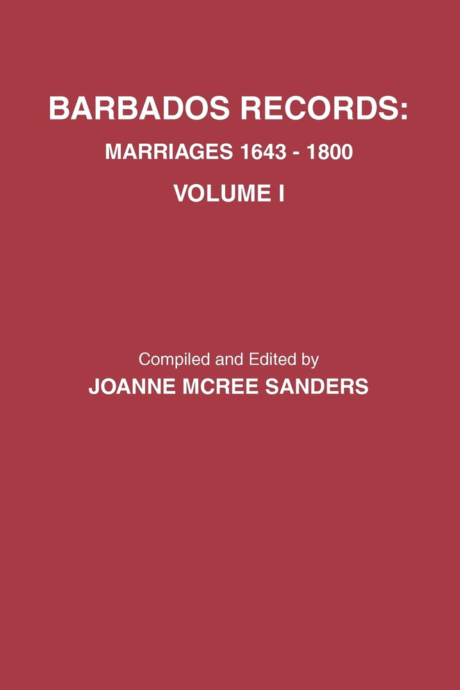 Barbados Records. Marriages, 1643-1800