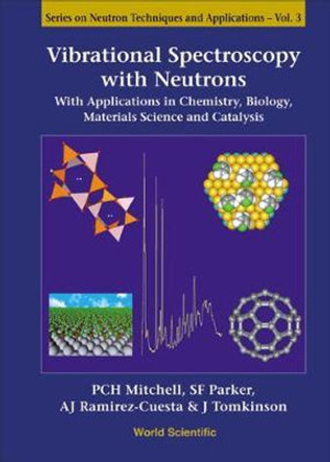 Vibrational Spectroscopy With Neutrons - With Applications In Chemistry, Biology, Materials Science And Catalysis