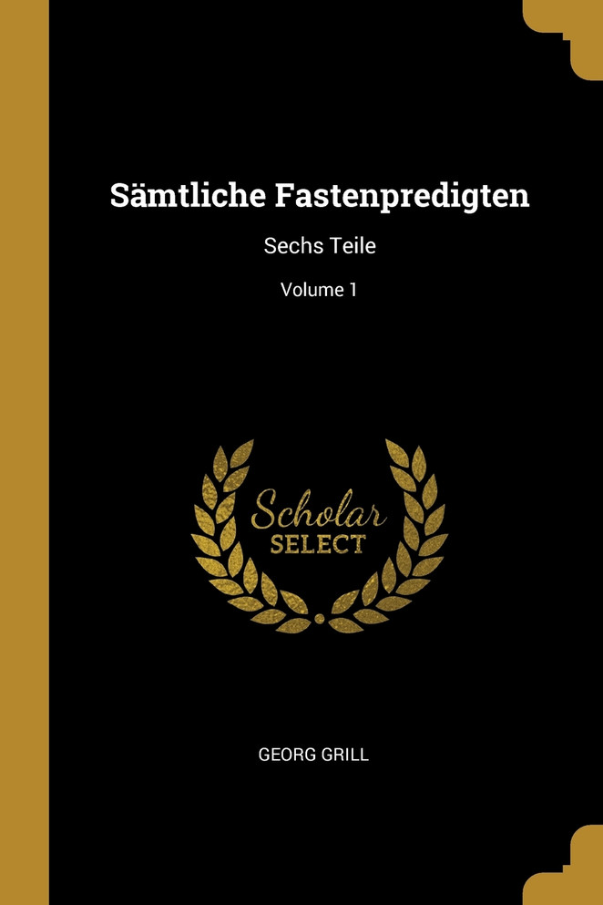 Sämtliche Fastenpredigten