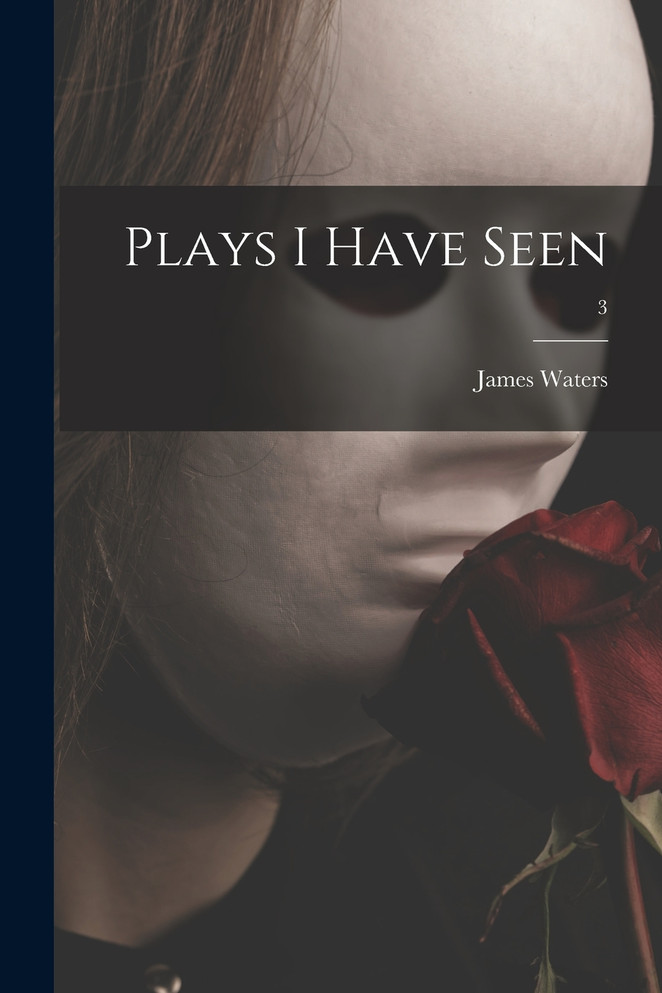 Plays I Have Seen; 3
