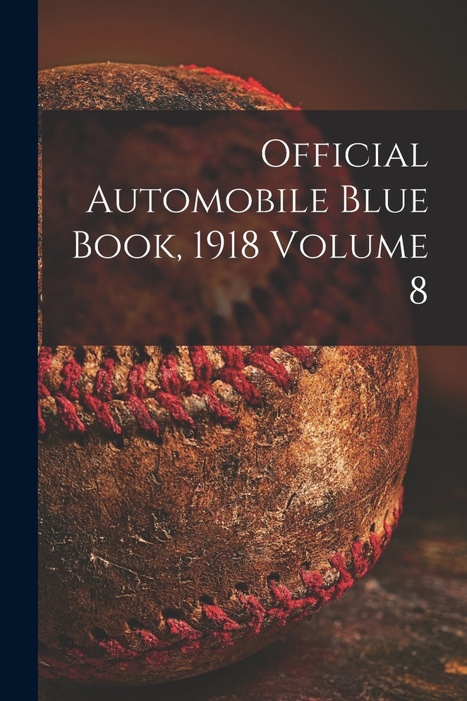 Official Automobile Blue Book, 1918 Volume 8