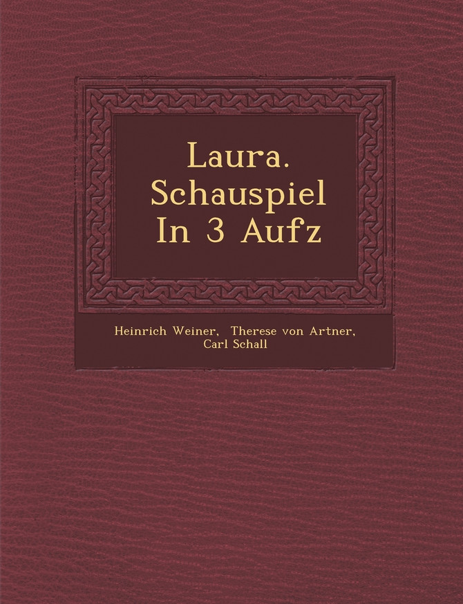 Laura. Schauspiel In 3 Aufz