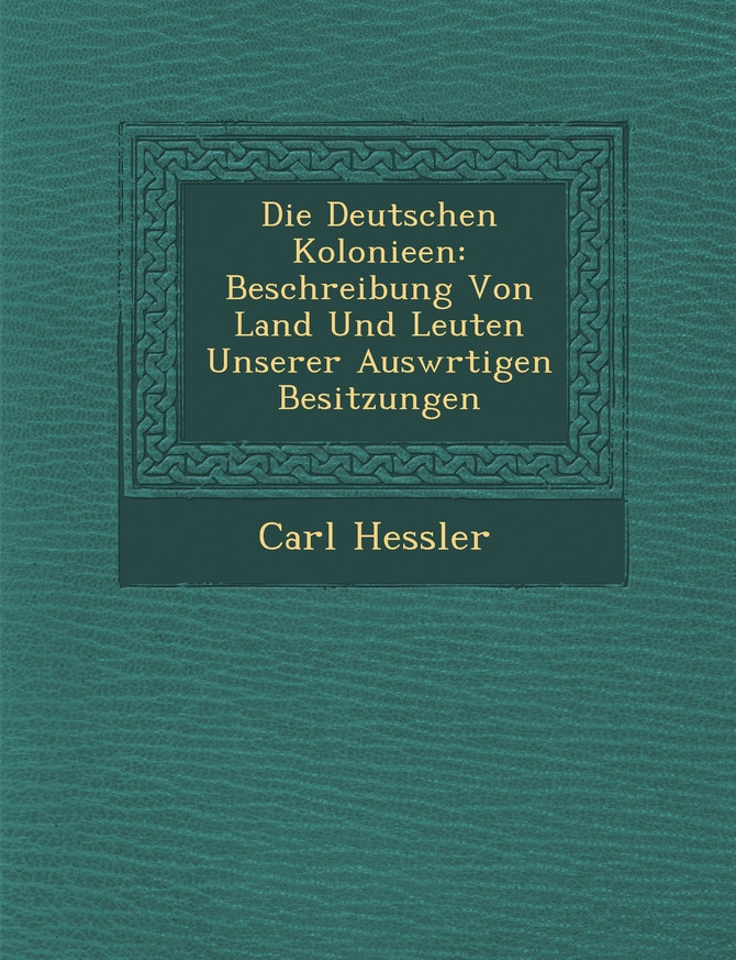 Die Deutschen Kolonieen