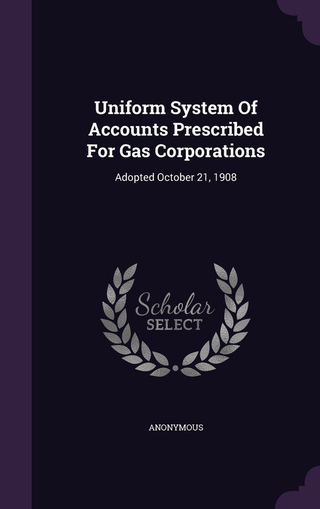 Uniform System Of Accounts Prescribed For Gas Corporations