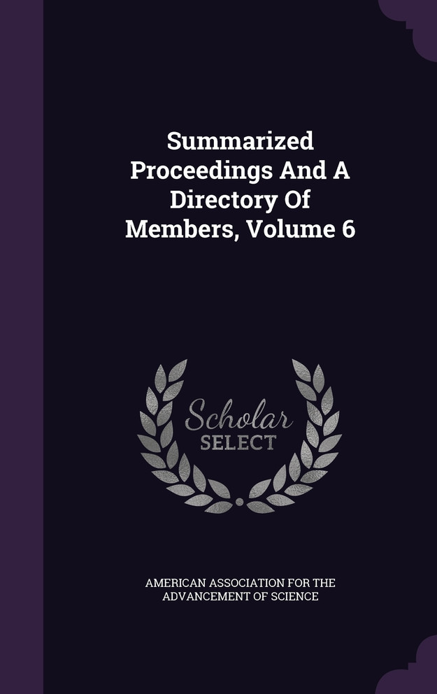 Summarized Proceedings And A Directory Of Members, Volume 6