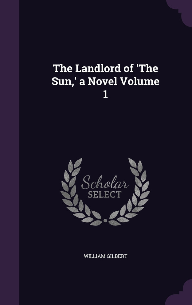 The Landlord of 'The Sun,' a Novel Volume 1