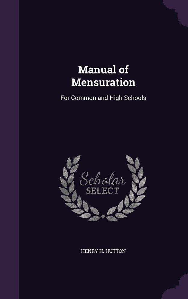 Manual of Mensuration