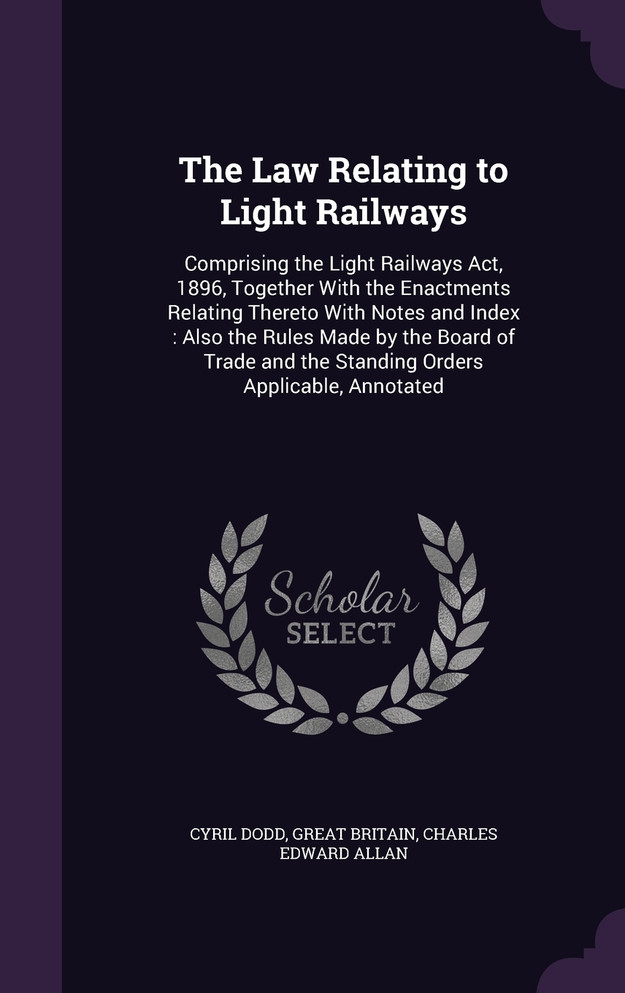 The Law Relating to Light Railways