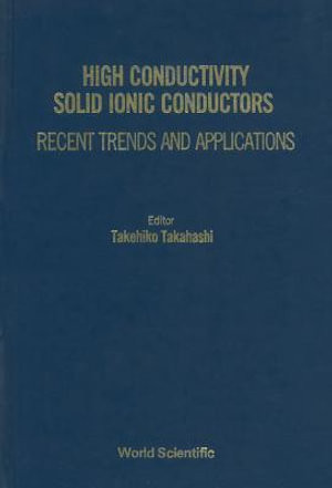 High Conductivity Solid Ionic Conductors