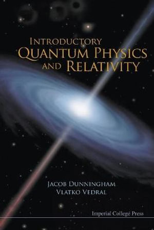 Introductory Quantum Physics And Relativity