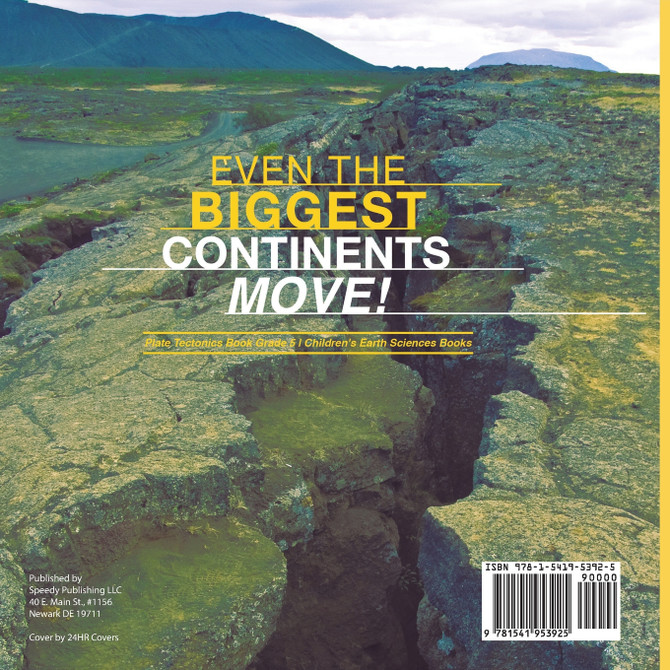 Even the Biggest Continents Move! | Plate Tectonics Book Grade 5 | Children's Earth Sciences Books