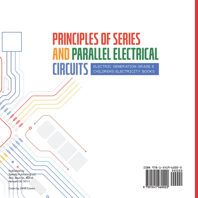 Principles of Series and Parallel Electrical Circuits | Electric Generation Grade 5 | Children's Electricity Books