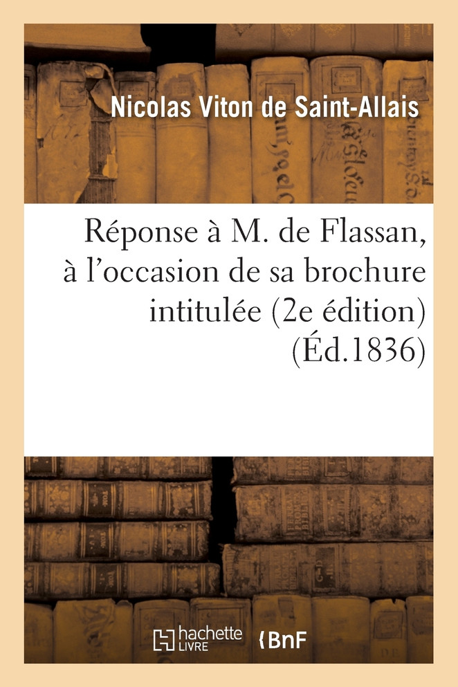 Réponse à M. de Flassan, à l'occasion de sa brochure intitulée