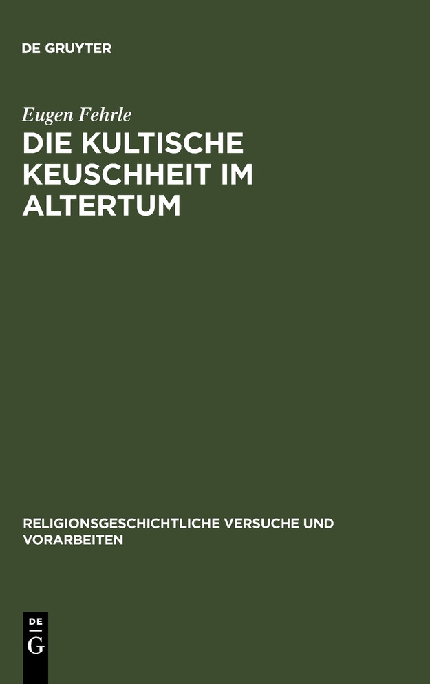 Die kultische Keuschheit im Altertum