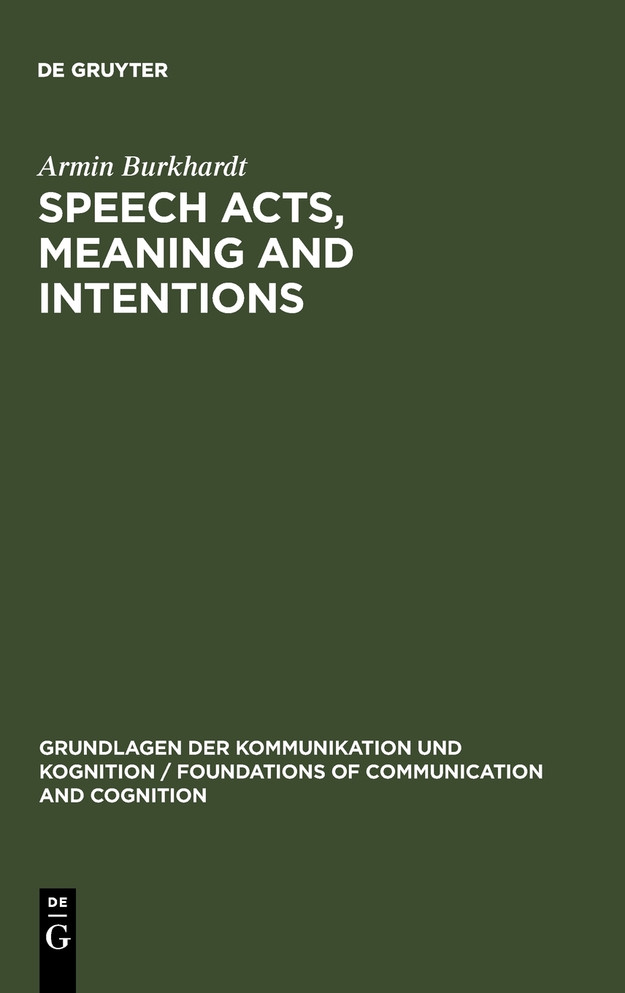 Speech Acts, Meaning and Intentions
