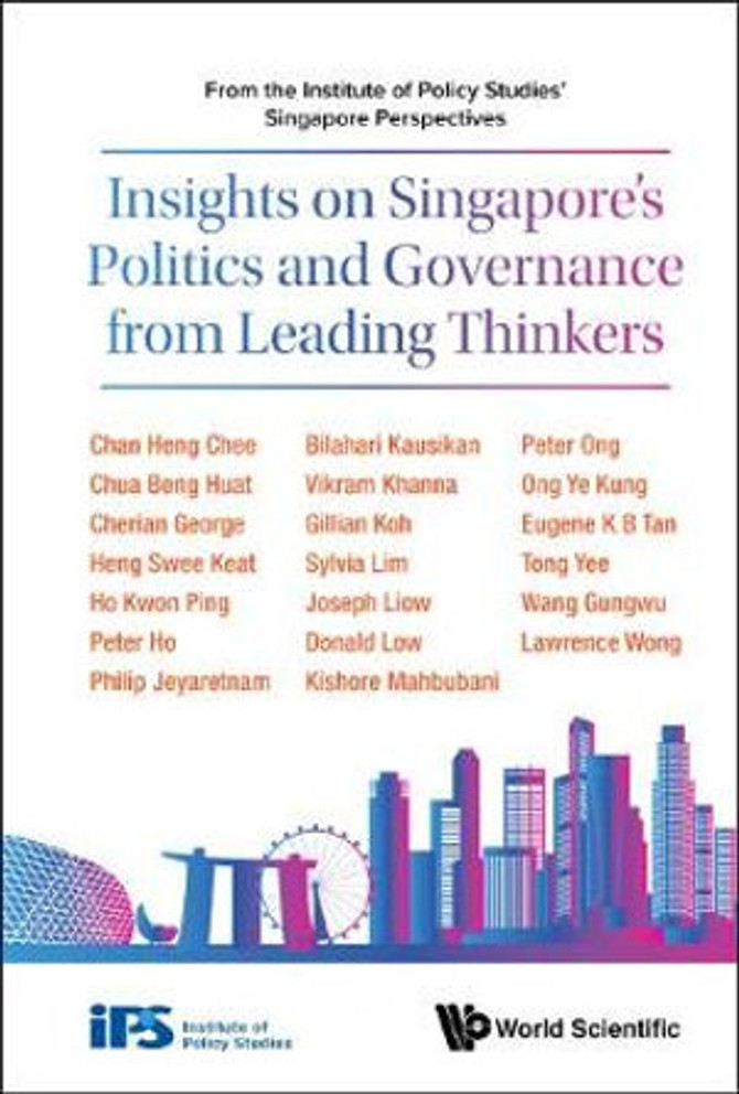 Insights On Singapore's Politics And Governance From Leading Thinkers
