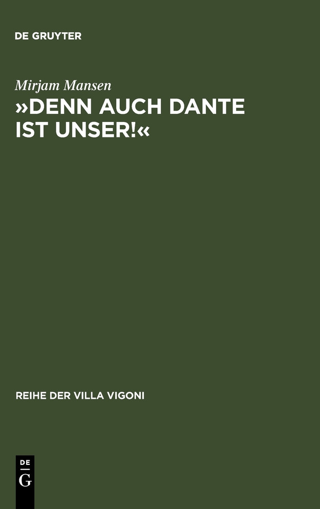 Denn auch Dante ist unser!