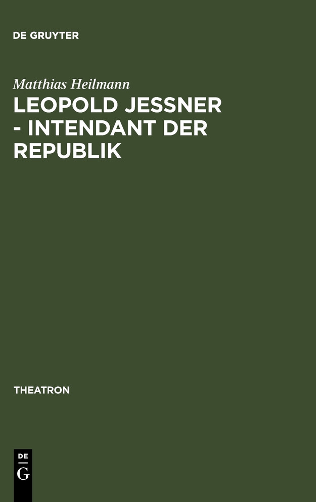 Leopold Jessner - Intendant der Republik