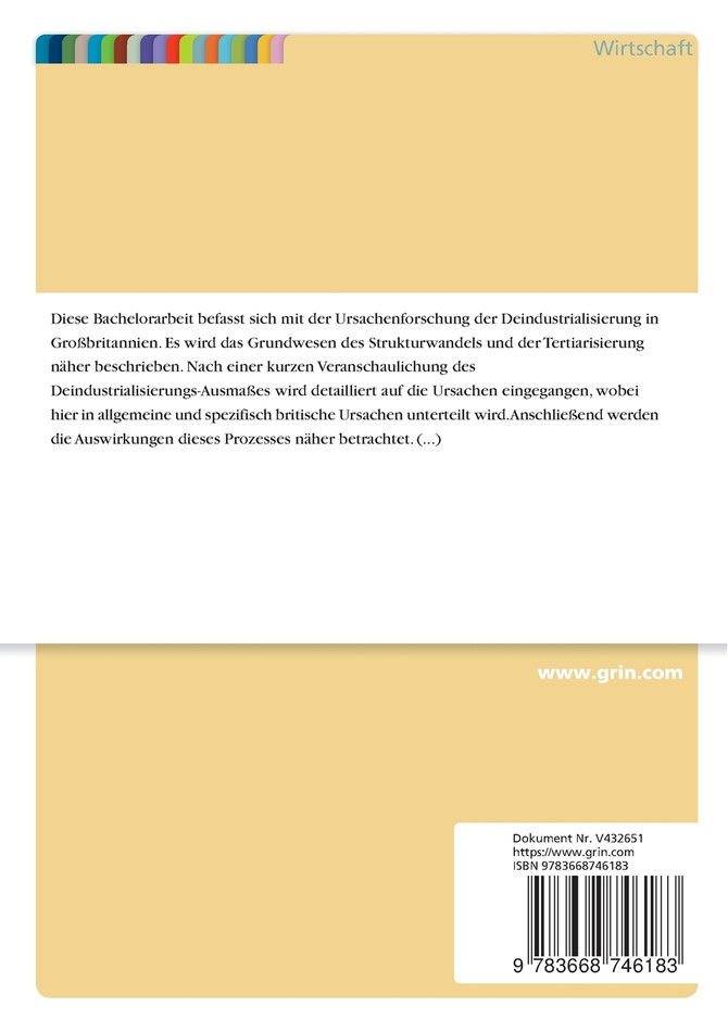 Die Deindustrialisierung Großbritanniens. Ursachen und Wirkungen