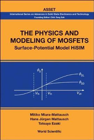 The Physics and Modeling of Mosfets