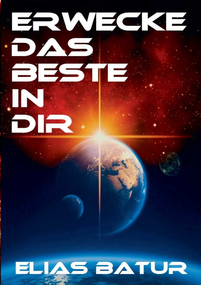 ERWECKE DAS BESTE IN DIR