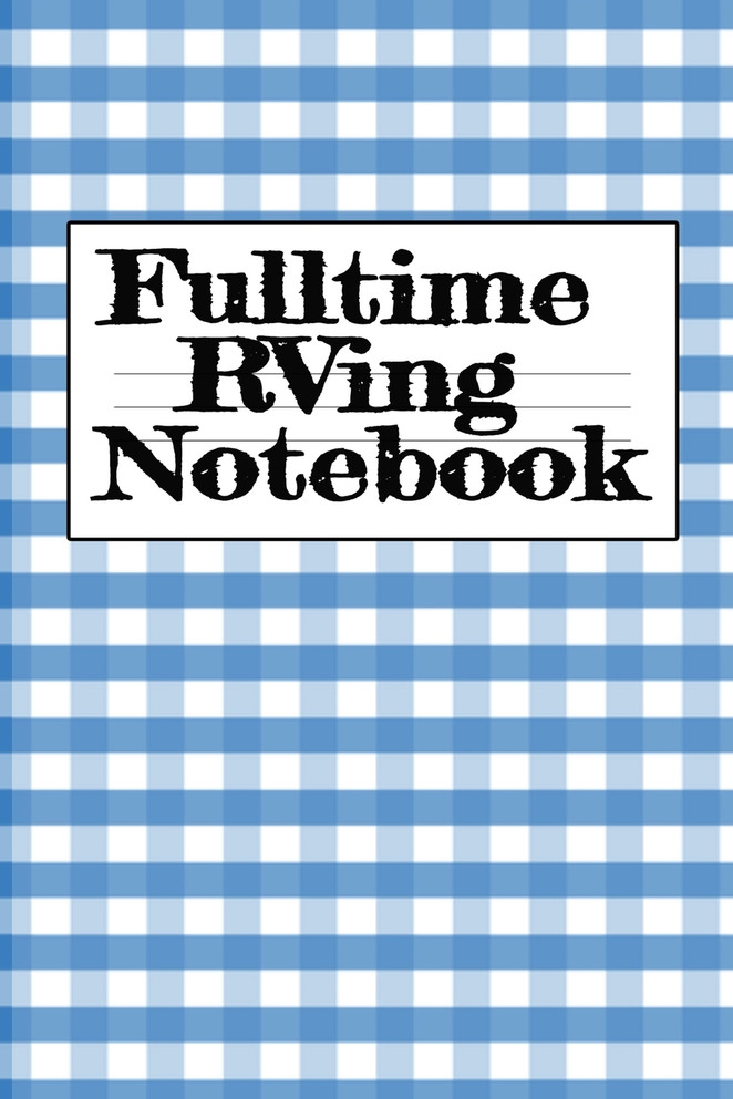 Fulltime RVing Notebook