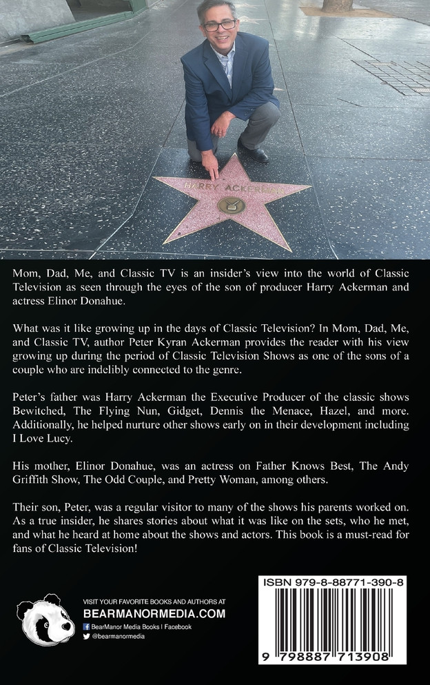 Mom, Dad, Me, and Classic TV - Growing Up with Classic Television's Harry Ackerman and Elinor Donahue (hardback)