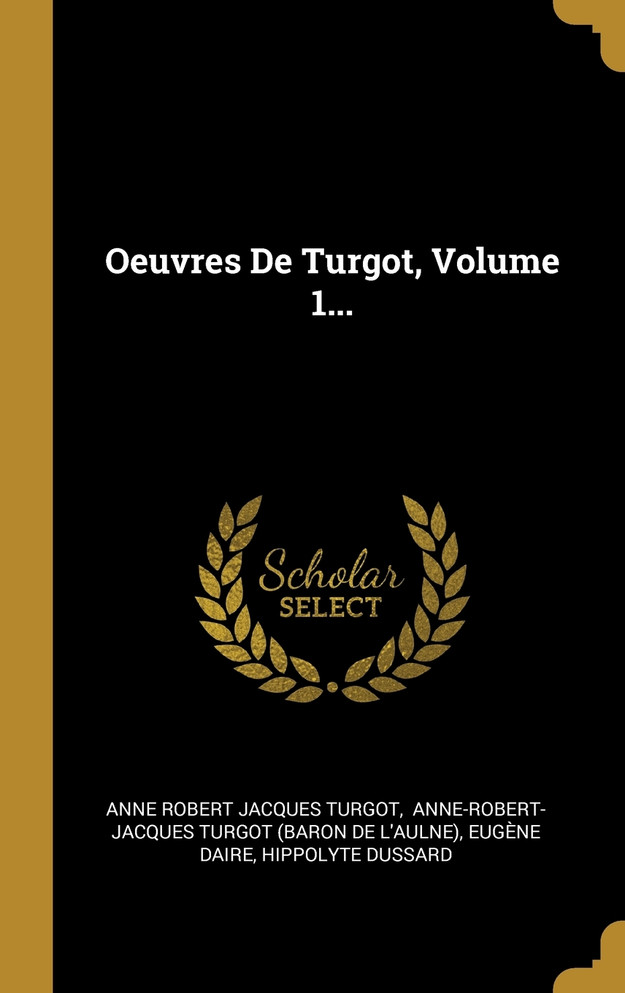 Oeuvres De Turgot, Volume 1...