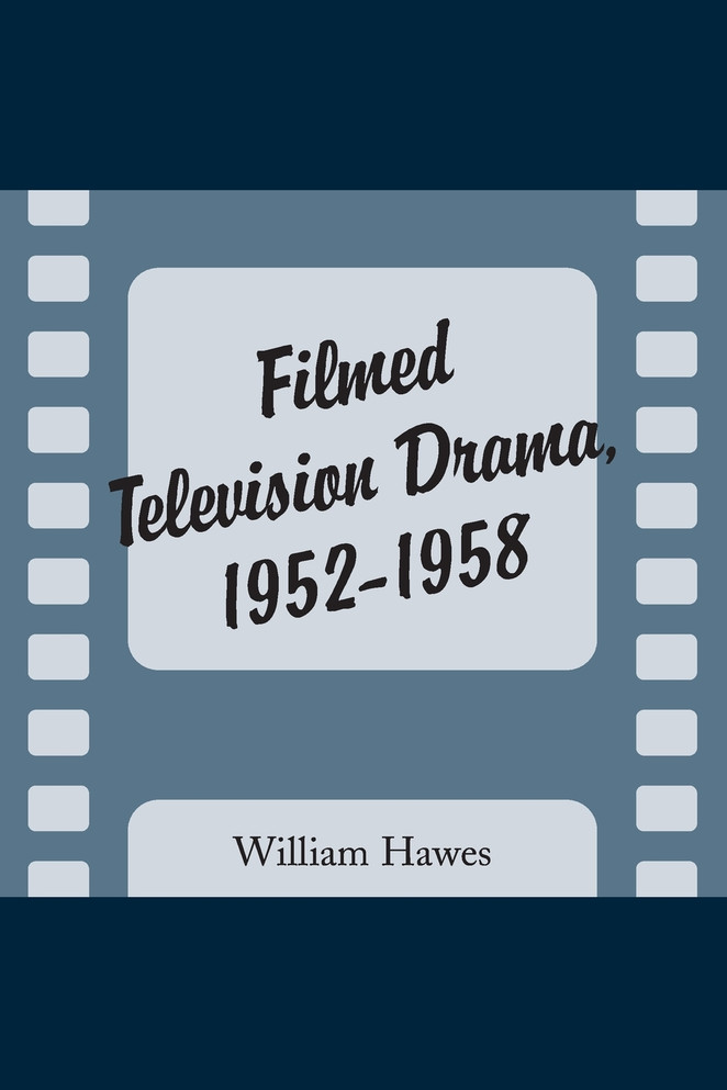 Filmed Television Drama, 1952-1958